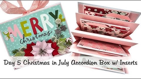 Day 5 12 Days of Christmas in July 2023 DIY Christmas accordion box with inserts for memory keeping