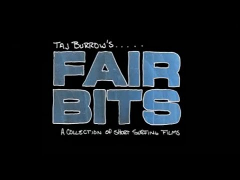 Fair Bits - Full Billabong Surf Movie