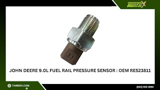 John Deere 9.0L Fuel Rail Pressure Sensor : OEM RE523811