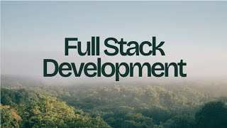 Full stack development
