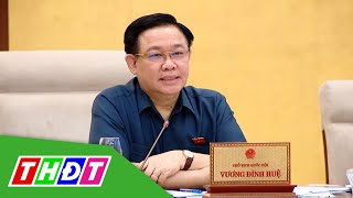 Chủ tịch Quốc hội: Bố trí ngân sách để tăng lương cơ sở trong năm 2023 | THDT