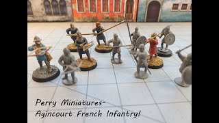 Perry Miniatures- Agincourt French Infantry!