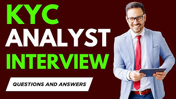 Top 25 KYC Analyst Interview Questions and Answers for 2025