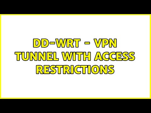 DD-WRT - VPN tunnel with access restrictions (3 Solutions!!)
