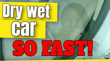 Dry wet car seats quickly - as little as 15 minutes!