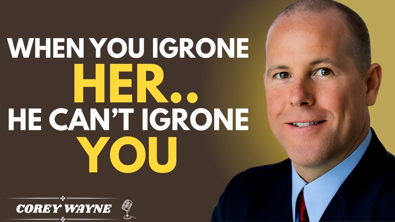 When You Ignore Her, He Can't Ignore You | Corey Wayne Motivation