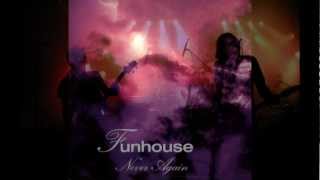 FUNHOUSE - Believe Or Be Leaving