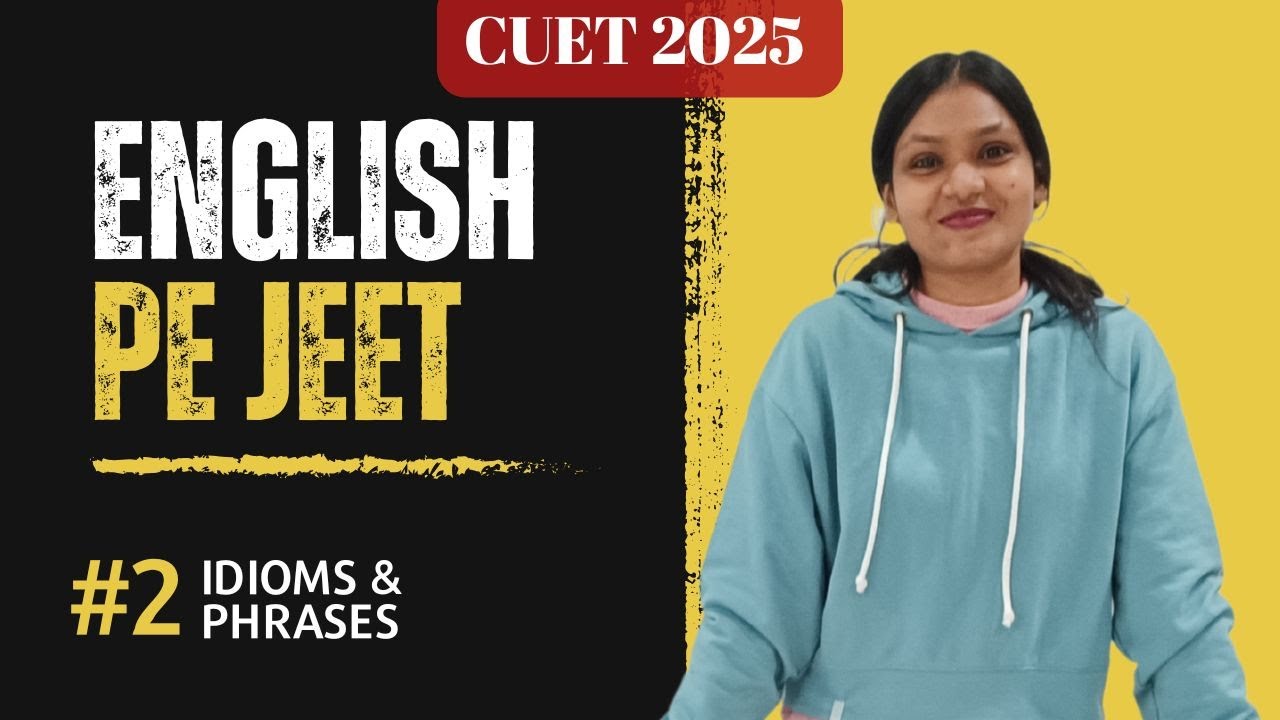 IDIOMS AND PHRASES | CUET 2025 English language | Previous Year ...