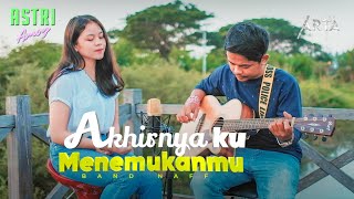 Akhirnya Ku Menemukanmu Cover Videos Akhirnya Ku Menemukanmu