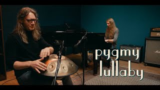 Pygmy Lullaby - Handpan: Andi Plum - 4K