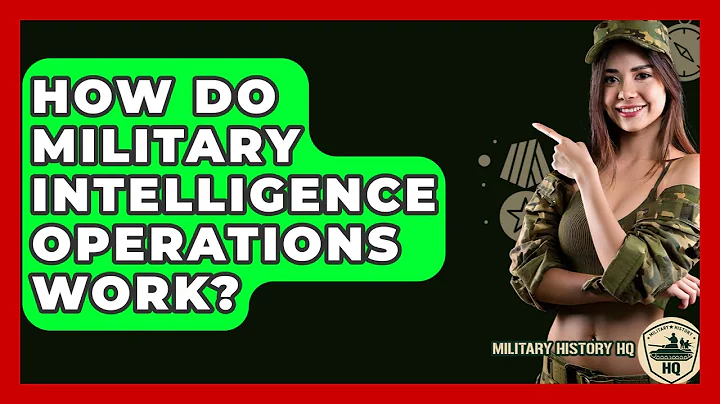 How Do Military Intelligence Operations Work? - Military History HQ