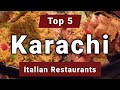 Top 10 Italian Restaurants to Visit in Karachi | Pakistan - Urdu