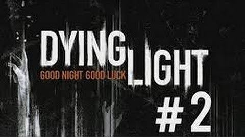 SETTING UP TRAPS!  Dying Light  Part 2