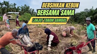 Bersihkan kebun hari ini bersama sama,terimakasih makcik!!!