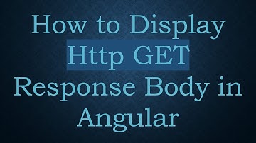 How to Display Http GET Response Body in Angular