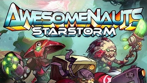 Awesomenauts: Starstorm Beta first look!