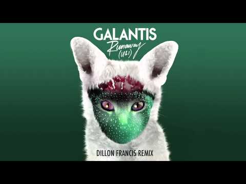 Galantis (+) Runaway (U & I) (Dillon Francis Remix)