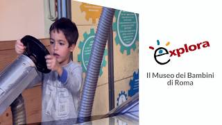 Explora, il Museo dei Bambini di Roma
