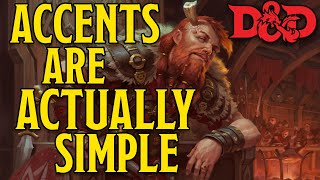 Don&#39;t Overcomplicate Your Accents | Dungeons and Dragons