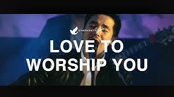 Love To Worship You - OFFICIAL MUSIC VIDEO  - Durasi: 6:35. 