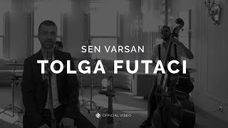 Sen Varsan [Official Video] - Tolga Futacı #YolAyrımı