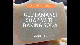 Glutamansi Soap with Baking Soda, Version 2.0 | For Personal Use or Business