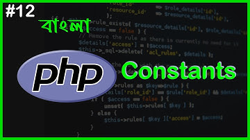 PHP Constants In Bangla | PHP Full Bangla Tutorial | Part - 12