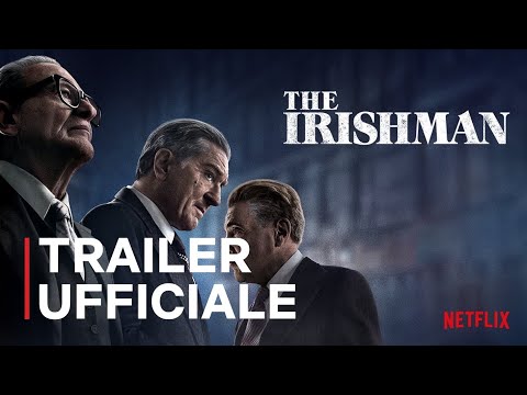The Irishman | Trailer ufficiale | Netflix Italia