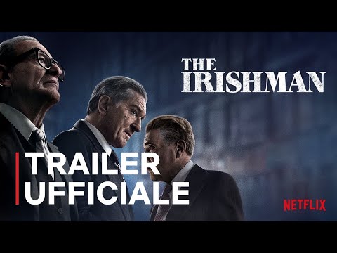 The Irishman | Trailer ufficiale | Netflix Italia