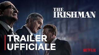 The Irishman | Trailer ufficiale | Netflix Italia
