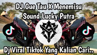 DJ GUE TAU X MENIMISU TREND JEMPING MOTOR SOUND LUCKY PUTRA VIRAL TIKTOK TERBARU 2026