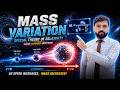 Mass Variation in Special Relativity | Class 11 Physics | Relativistic Mass &amp; Velocity Dependence |
