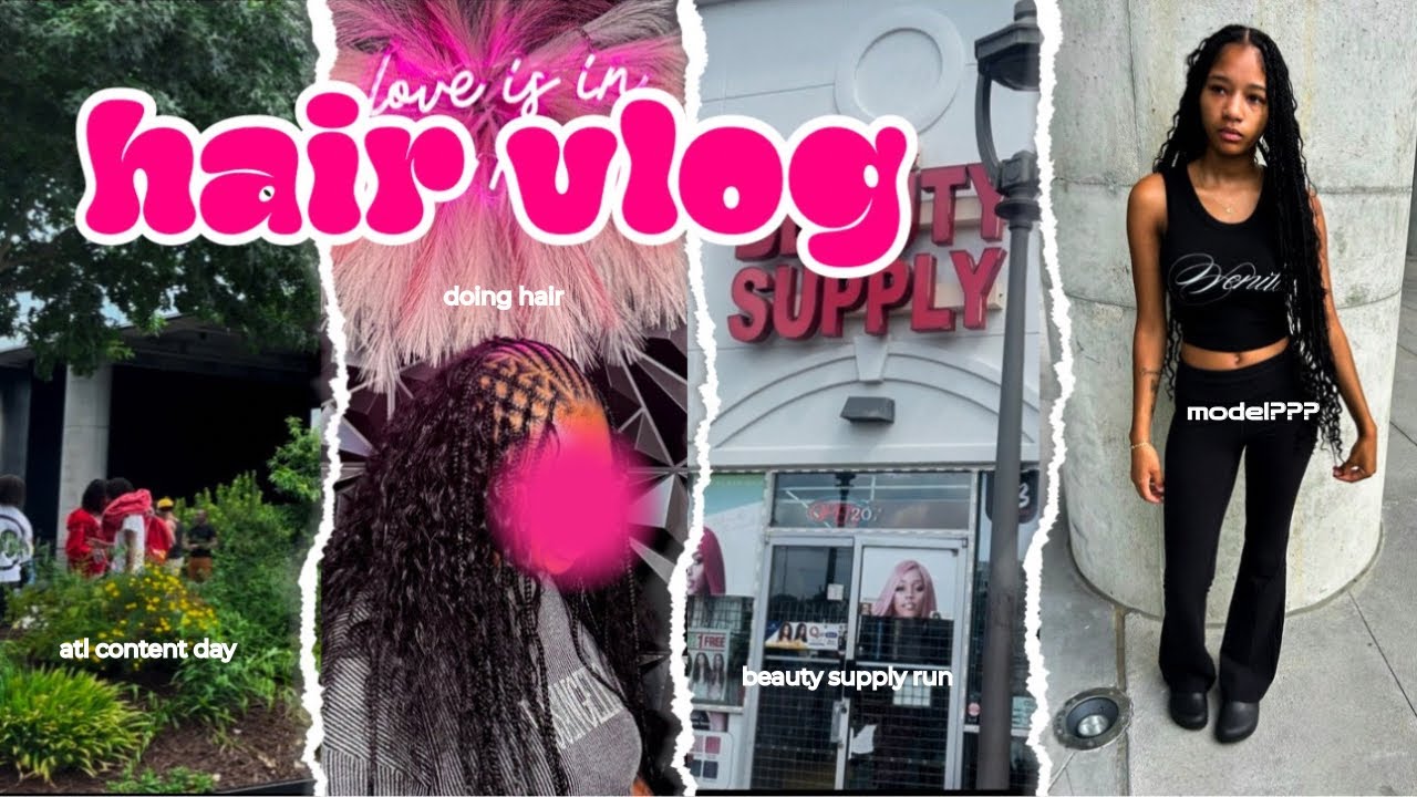HAIR VLOG | beauty supply run | atl content day | doing hair