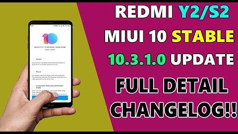 REDMI Y2 MIUI 10.3.1.0 STABLE UPDATE | STAY ON LOCK SCREEN | SECURITY PATCH | MIUI 10.3.1.0