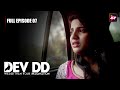 Dev DD Season 1 Full Episode 7 | Desperate times, desperate measures | Sanjay Suri, Akhil Kapur