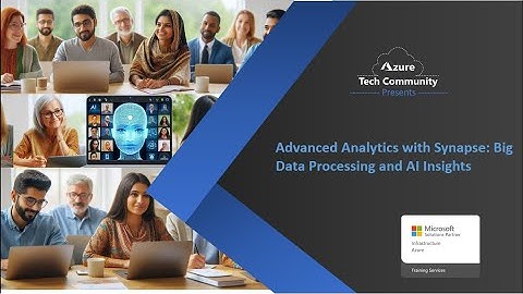 Advanced Analytics with Synapse: Big Data Processing and AI Insights