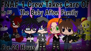 FNAF 1 Crew Takes Care Of The Baby Afton Family| For 24 Hours| + Dares| {{My AU}}| America Elijah