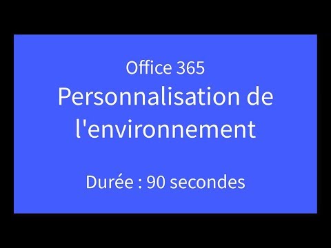 Office 365 : personnalisation de l'environnement