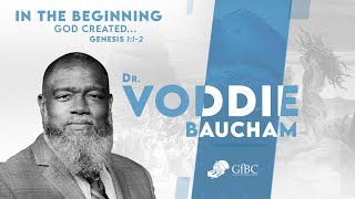 In the Beginning, God Created...   l   Voddie Baucham