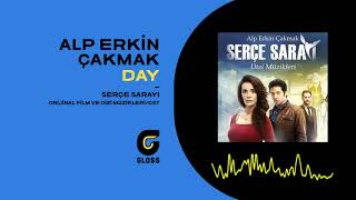 Alp Erkin Çakmak - Day (Serçe Sarayı Orijinal Dizi Müzikleri - OST)