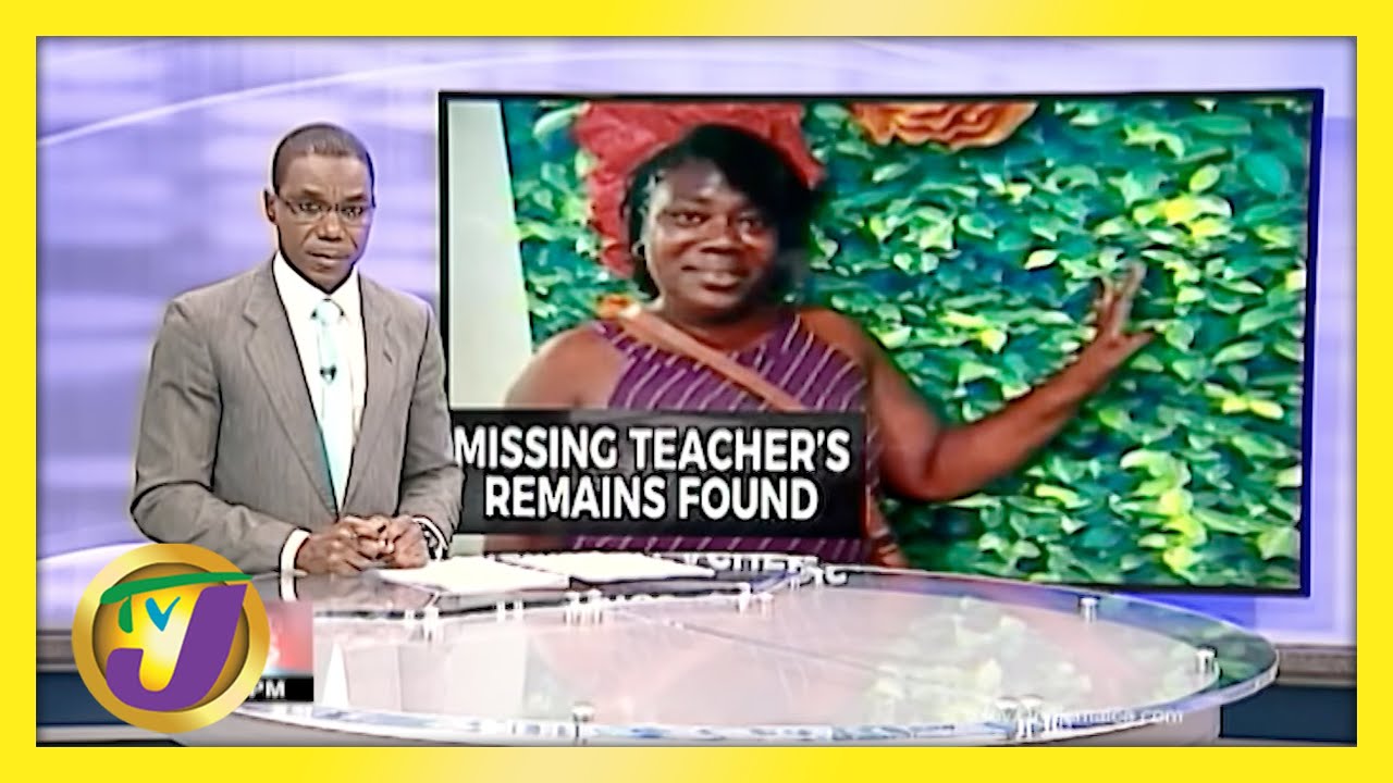 Remains of Missing Teacher Found in Clarendon, Jamaica | TVJ News - April 8 2021