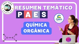 RESUMEN DE: Química orgánica y su nomenclatura en la PAES de Ciencias eje Química.