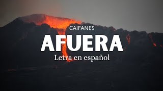 Caifanes - Afuera (letra en español)