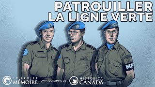 Patrouiller la ligne verte : Les Casques bleus canadiens à Chypre