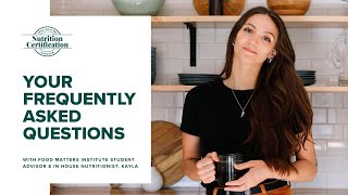 Food Matters Nutrition Certification Program: Your Frequently Asked Questions