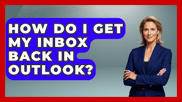 How Do I Get My Inbox Back In Outlook? - TheEmailToolbox.com