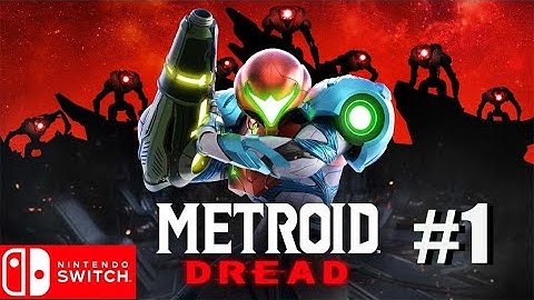 Metroid Dread Gameplay Walkthrough Part 1 {Switch HD} [1080p60FPS]