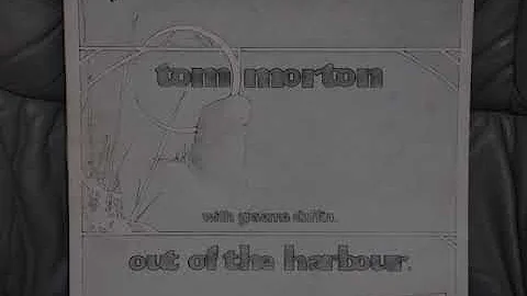 Tom Morton with Graeme Duffin - Out of the Harbour...