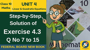 Class 10 Maths Chapter 4 Exercise 4.3 Solution | Q No 7 to 15 | Class 10th Maths Ex 4.3 | FBISE
