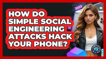 How Do Simple Social Engineering Attacks Hack Your Phone? - Phone Fix and Features